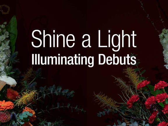 Shine a Light: Illuminating Debuts