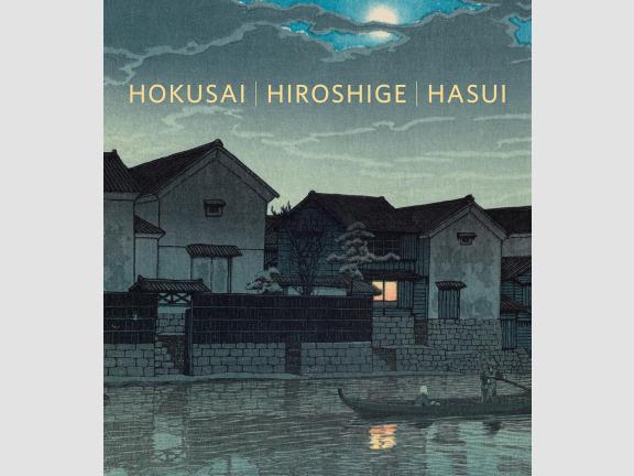 Image of book cover: Hokusai, Hiroshige, Hasui