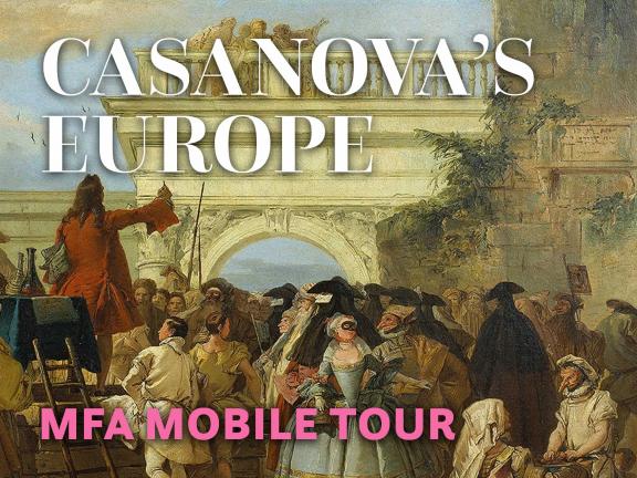 Casanova's Europe: MFA Mobile Tour